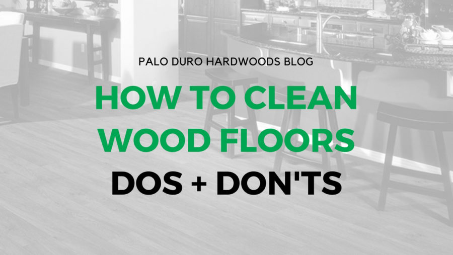 How to Clean Hardwood Floors (And How Not To!) - Driven by Decor