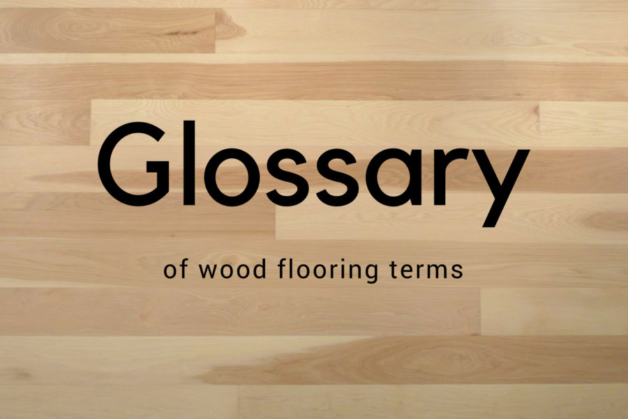 Wood Flooring Glossary - Quality Hardwoods, Superior Design | Palo Duro  Hardwoods